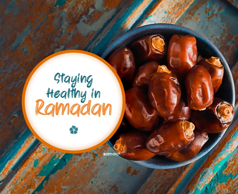 Stay healthy this Ramadan
