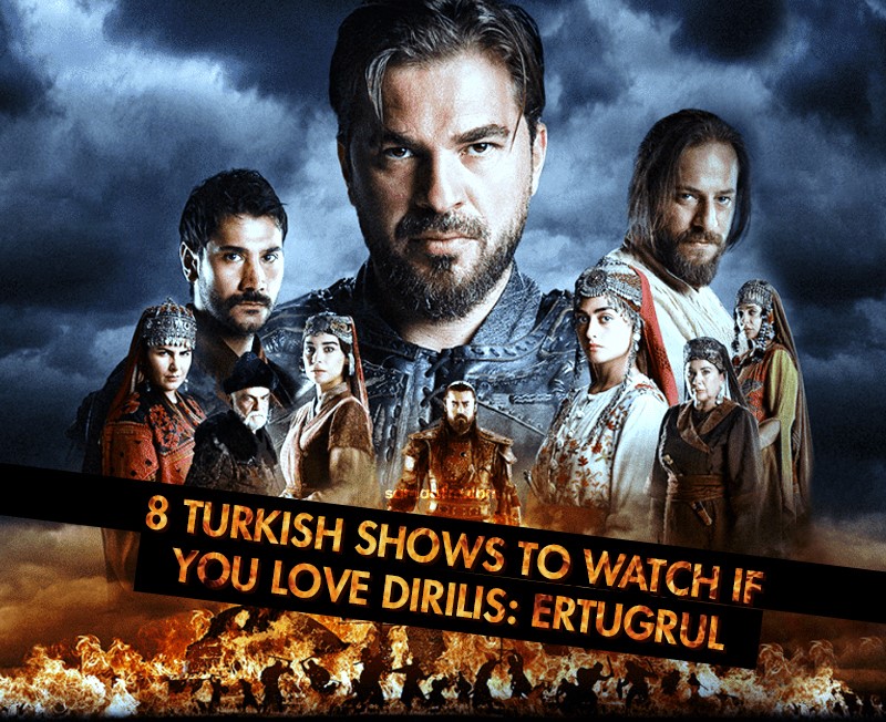 8 Turkish shows to watch if you love Dirilis: Ertugrul