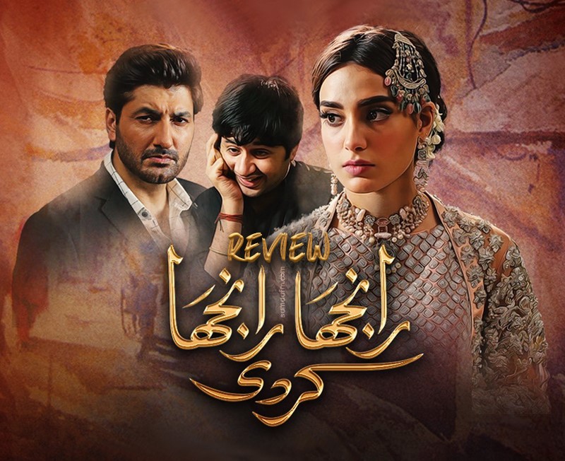 Drama Review: Ranjha Ranjha Kardi