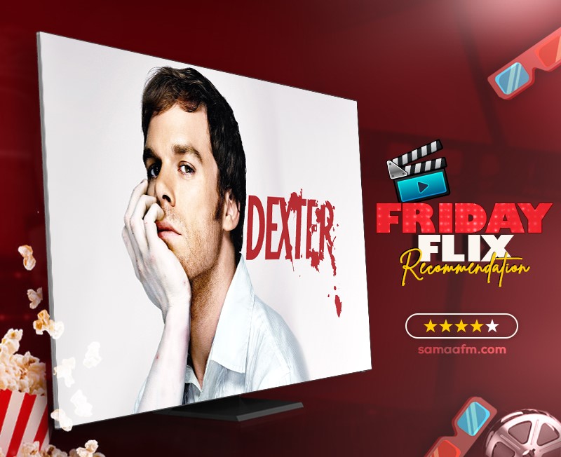 Friday Flix Series of the Week: Dexter