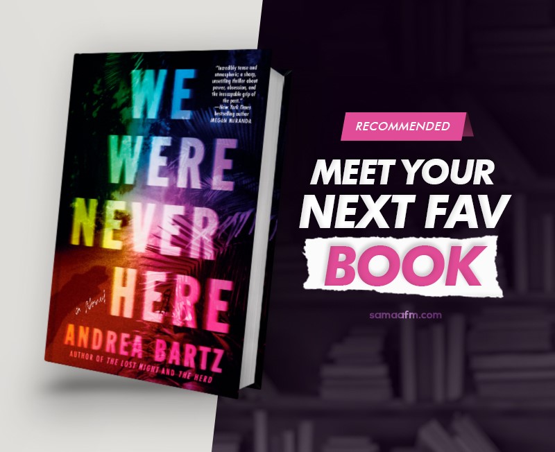 Book Review: We Were Never Here by Andrea Bartz